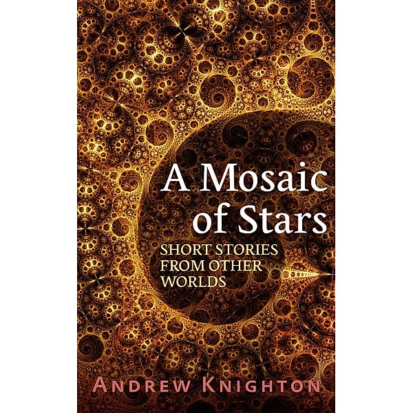 A Mosaic of Stars, Andrew Knighton