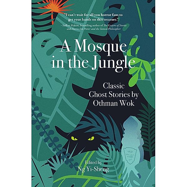 A Mosque in the Jungle: Classic Ghost Stories by Othman Wok, Othman Wok