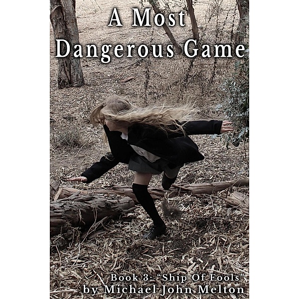 A Most Dangerous Game, Book 3 (A Most  Dangerous Game, #3), Michael John Melton