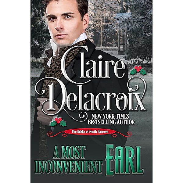 A Most Inconvenient Earl (The Brides of North Barrows, #4) / The Brides of North Barrows, Claire Delacroix