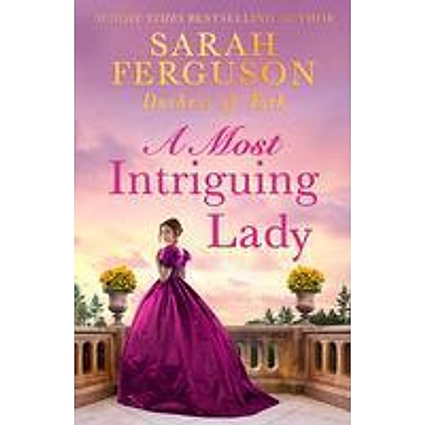 A Most Intriguing Lady, Sarah Ferguson