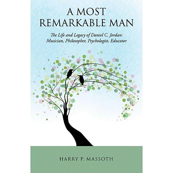 A Most Remarkable Man, Harry P. Massoth