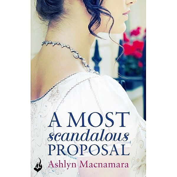 A Most Scandalous Proposal / A Most Series Bd.1, Ashlyn Macnamara
