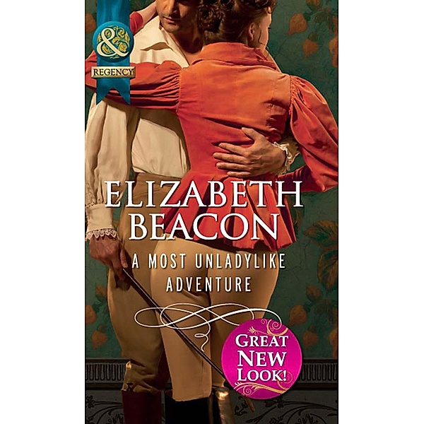 A Most Unladylike Adventure (Mills & Boon Historical), Elizabeth Beacon