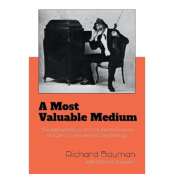A Most Valuable Medium, Richard Bauman