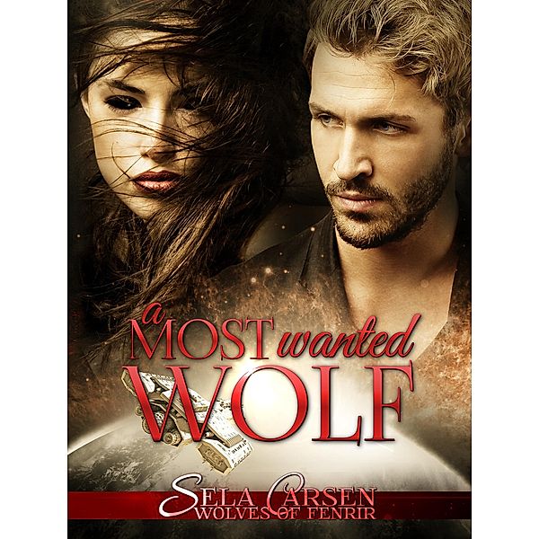 A Most Wanted Wolf (Wolves of Fenrir, #2) / Wolves of Fenrir, Sela Carsen