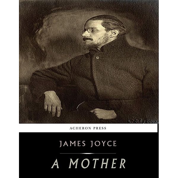 A Mother, James Joyce