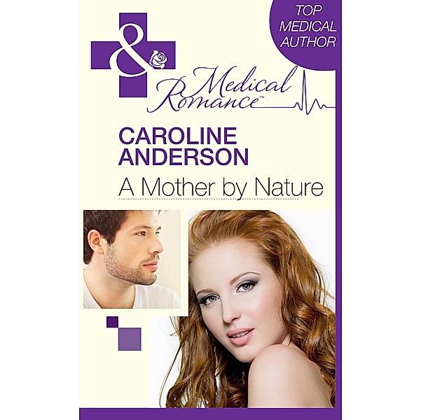 A Mother by Nature, Caroline Anderson