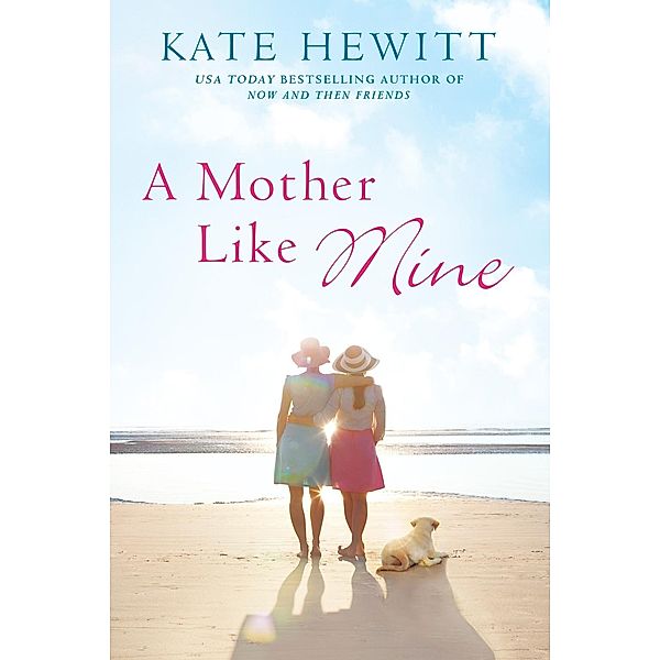 A Mother Like Mine / A Hartley-by-the-Sea Novel Bd.3, Kate Hewitt