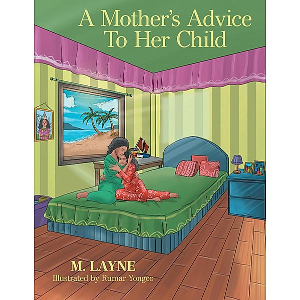 A Mother's Advice to Her Child, M. Layne