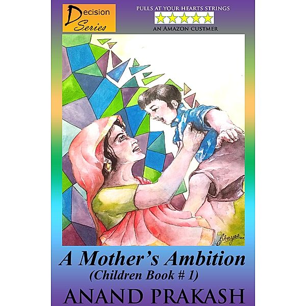 A Mother's Ambition (Decision  Series, #1) / Decision  Series, Anand Prakash