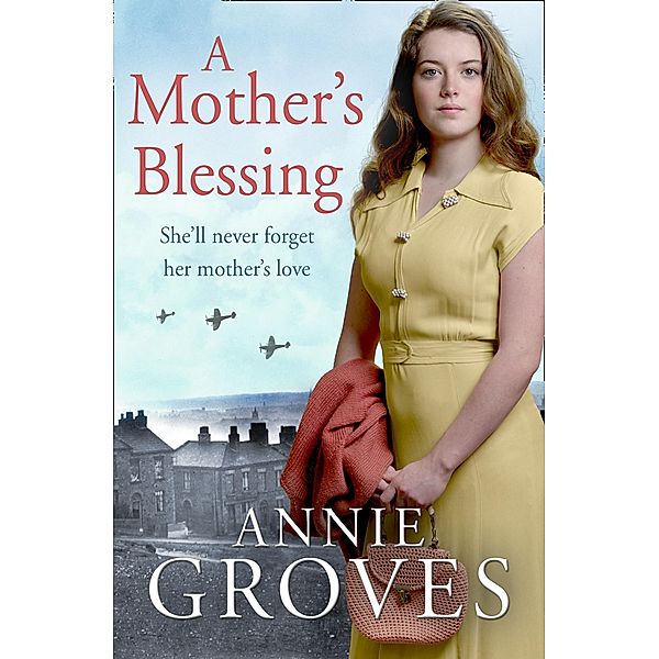 A Mother's Blessing, Annie Groves