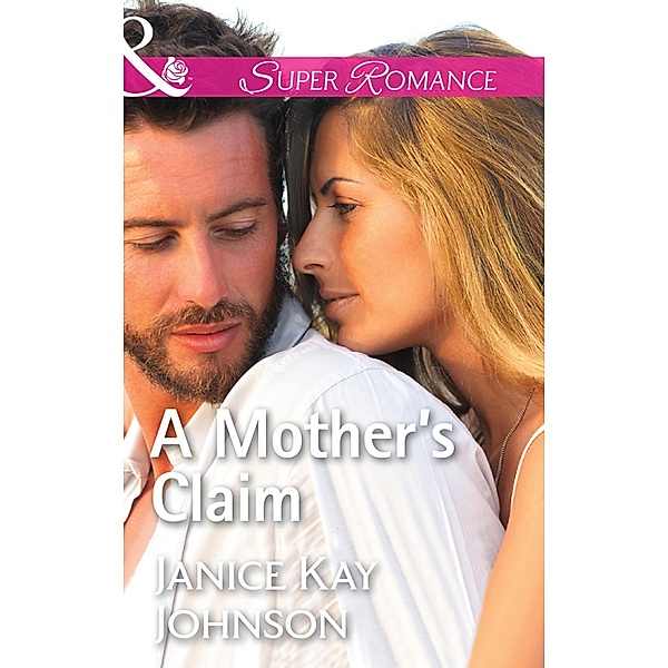 A Mother's Claim (Mills & Boon Superromance), Janice Kay Johnson