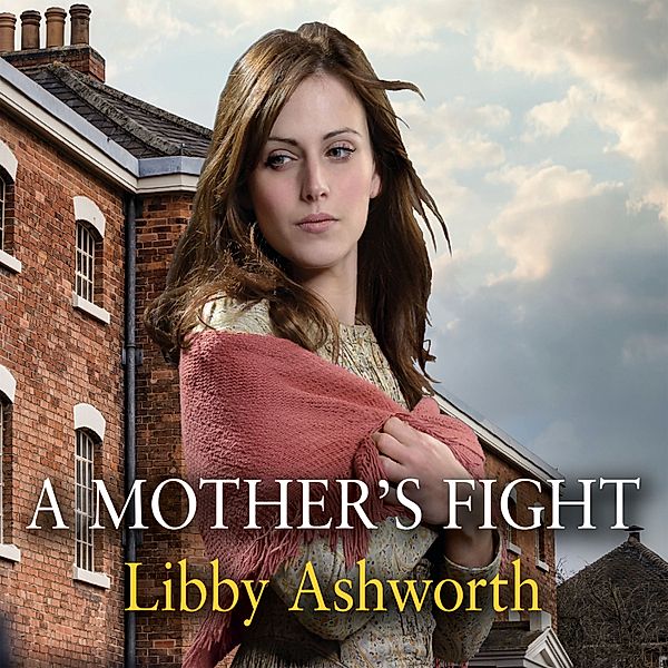 A Mother's Fight, Libby Ashworth