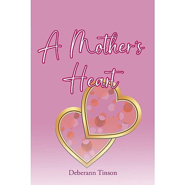 A Mother's Heart, Deberann Tinson