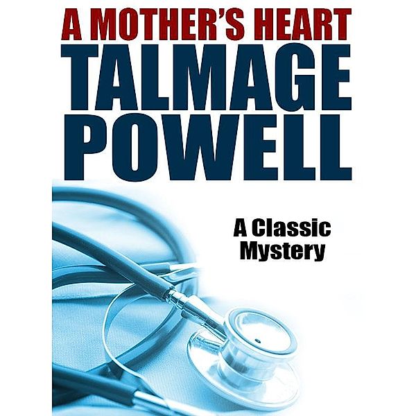 A Mother's Heart / Wildside Press, Talmage Powell