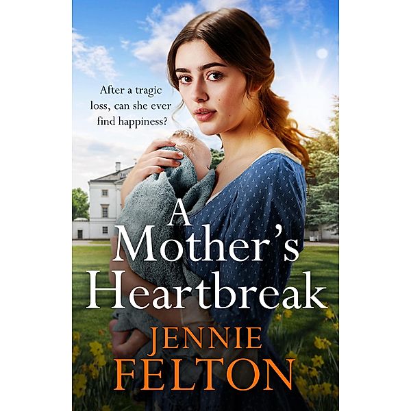 A Mother's Heartbreak, Jennie Felton