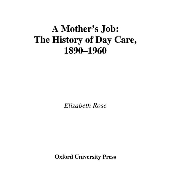 A Mother's Job, Elizabeth Rose