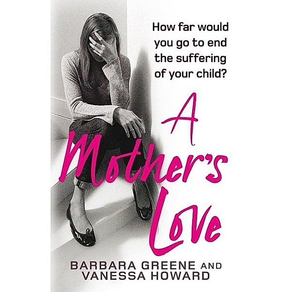 A Mother's Love, Barbara Greene, Vanessa Howard