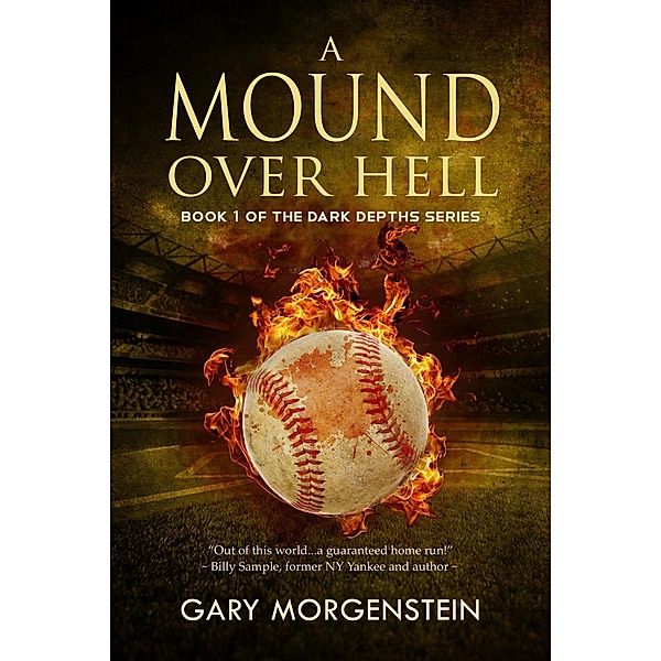 A Mound Over Hell (The Dark Depths, #1) / The Dark Depths, Gary Morgenstein