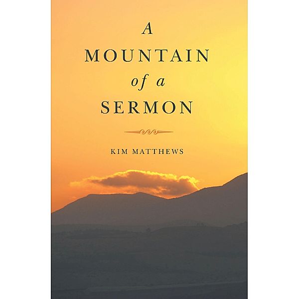 A Mountain of a Sermon, Kim Matthews