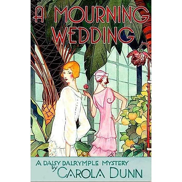 A Mourning Wedding / Daisy Dalrymple Mysteries Bd.13, Carola Dunn