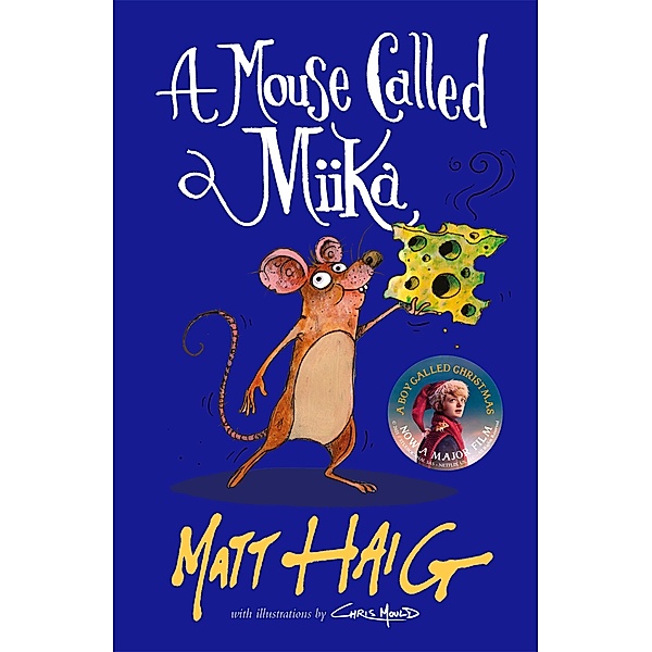 A Mouse Called Miika, Matt Haig