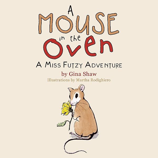 A Mouse in the Oven, Gina Shaw