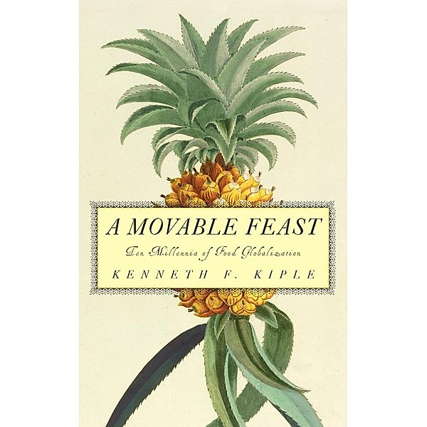 A Movable Feast, Kenneth F. Kiple