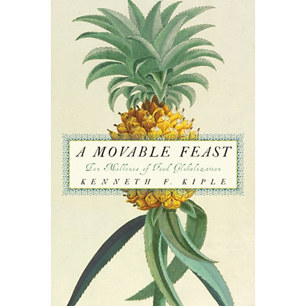A Movable Feast, Kenneth F. Kiple
