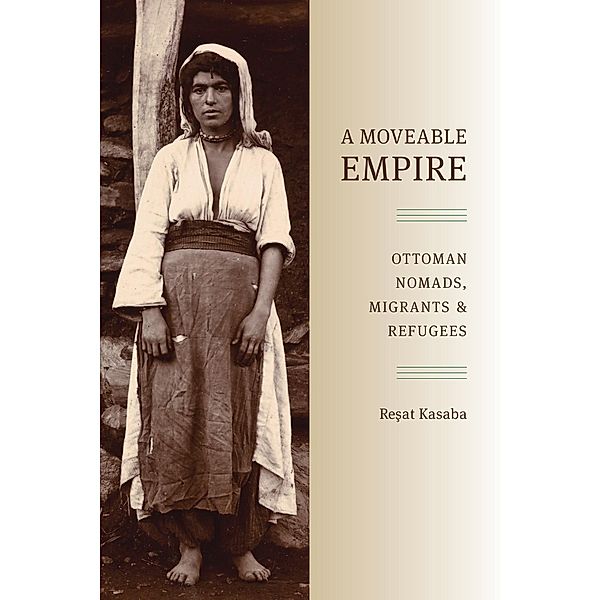 A Moveable Empire / Studies in Modernity and National Identity, Resat Kasaba