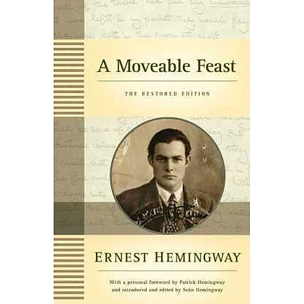 A Moveable Feast: The Restored Edition, Ernest Hemingway