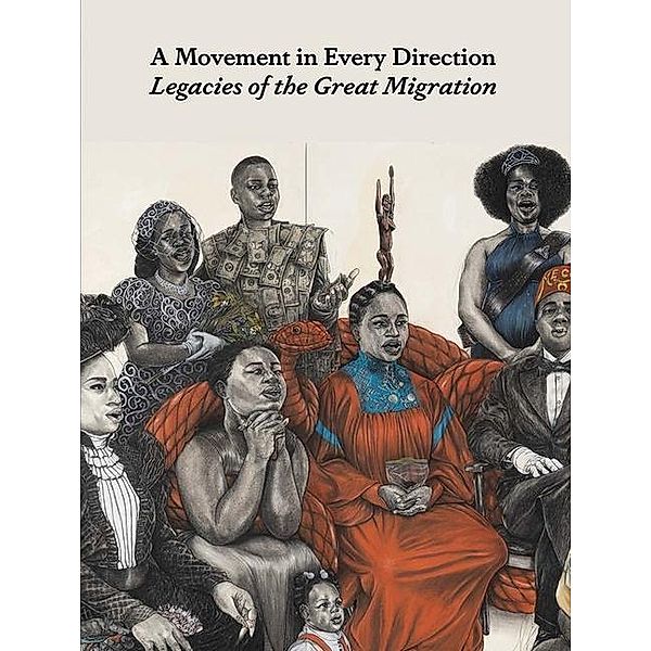 A Movement in Every Direction: Legacies of the Great Migration, Jessica Bell Brown, Ryan N. Dennis, Kiese Laymon, Jessica Lynne, Sharifa Rhodes-Pitts, Willie J. Wright