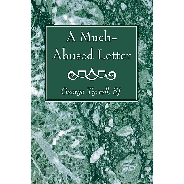 A Much-Abused Letter, George Sj Tyrrell