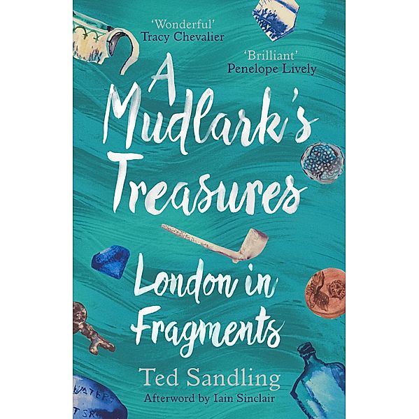 A Mudlark's Treasures, Ted Sandling