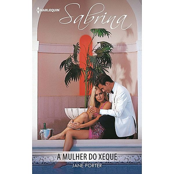 A mulher do xeque / Sabrina Bd.1089, Jane Porter