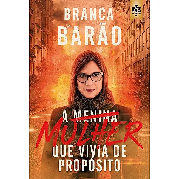 A mulher que vivia de propósito, Branca Barão