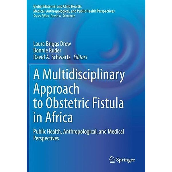 A Multidisciplinary Approach to Obstetric Fistula in Africa