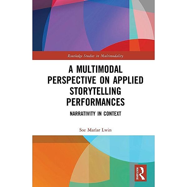 A Multimodal Perspective on Applied Storytelling Performances, Soe Marlar Lwin