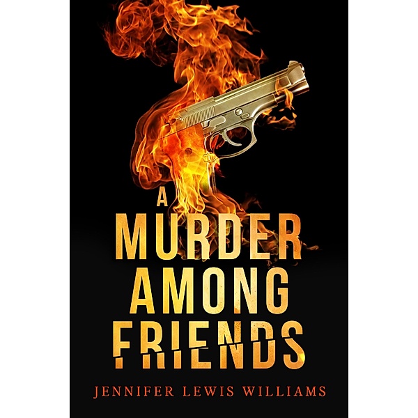 A Murder Among Friends, Jennifer Lewis Williams