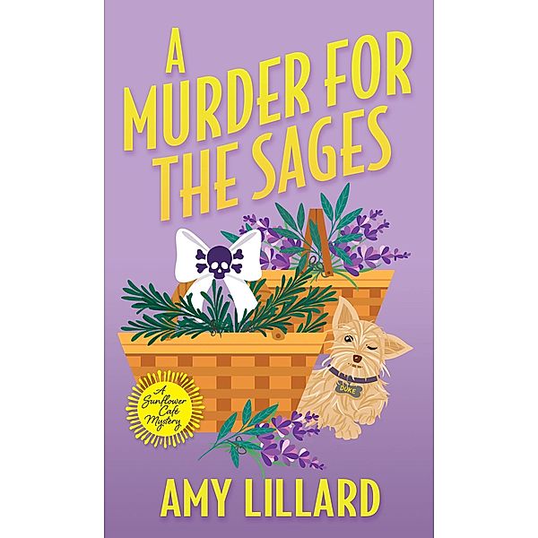 A Murder for the Sages / A Sunflower Café Mystery Bd.3, Amy Lillard