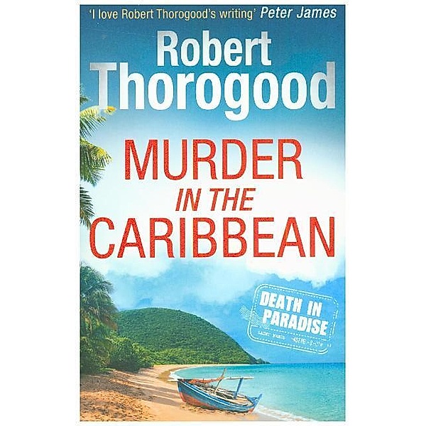 A Murder in the Caribbean, Robert Thorogood