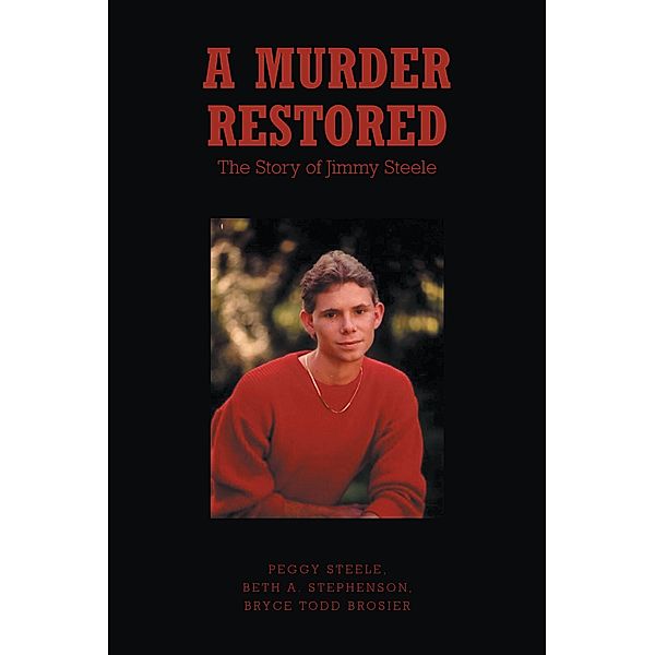 A Murder Restored / Covenant Books, Inc., Peggy Steele