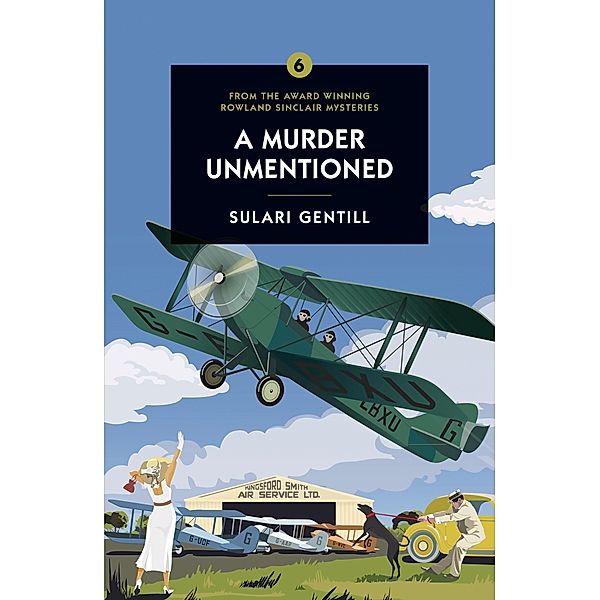 A Murder Unmentioned / A Rowland Sinclair Mystery Bd.6, Sulari Gentill