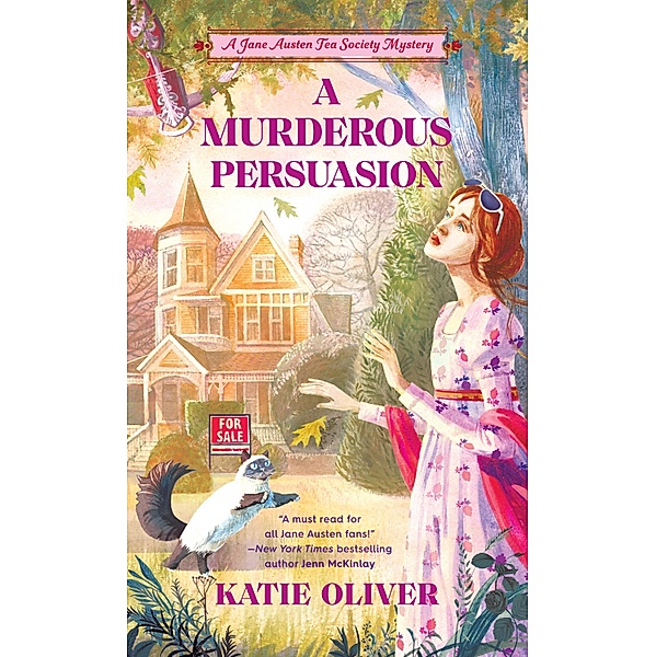 A Murderous Persuasion / A Jane Austen Tea Society Mystery Bd.2, Katie Oliver
