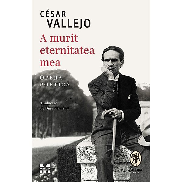 A murit eternitatea mea / Literary Fiction, Cesar Vallejo
