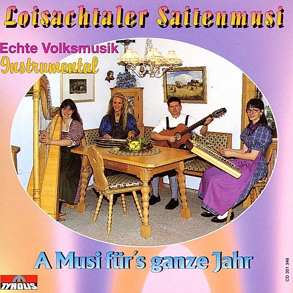 A Musi für's ganze Jahr (Echte Volksmusik, Instr.), Loisachtaler Saitenmusi