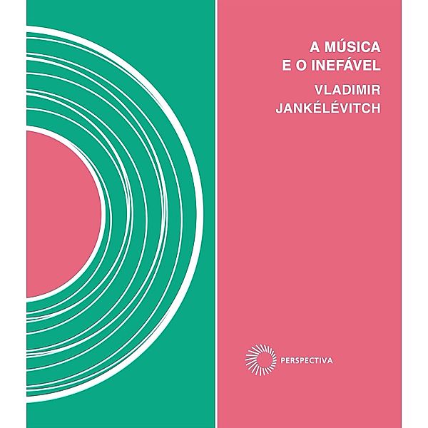 A música e o inefável / Signos Musica, Vladimir Jankelevitch
