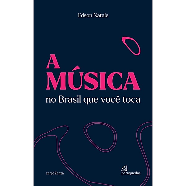 A música no Brasil que você toca, Edson Natale