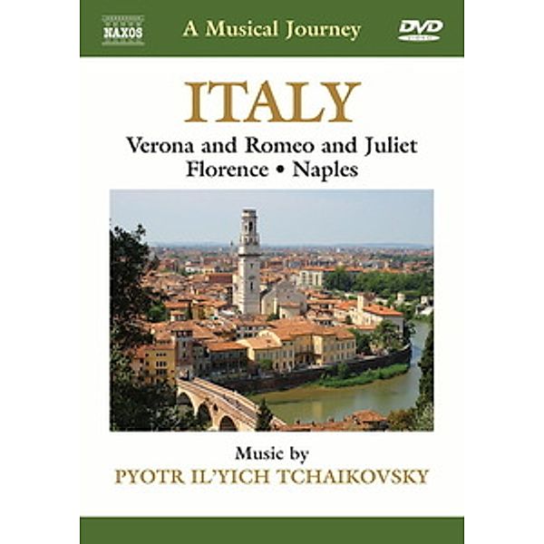 A Musical Journey - Italy: Verona and Romeo and Juliet / Florence / Naples, Diverse Interpreten